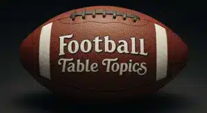 Football Table Topics Questions