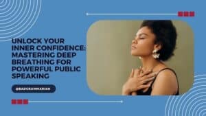 Deep Breathing for Powerful Public Speaking - 1