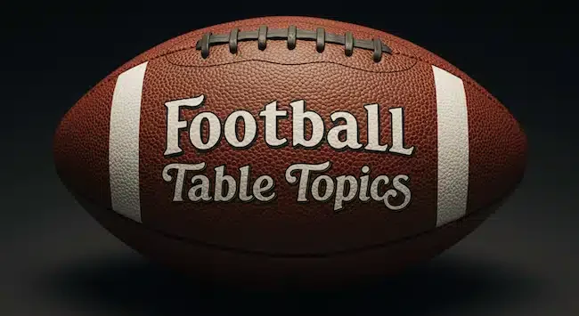 Football Table Topics Questions